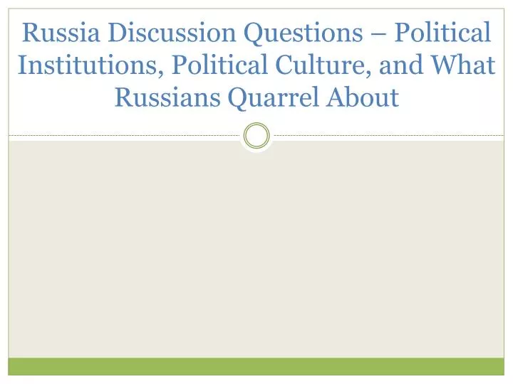 a discussion on the russian political system What risks and challenges will russia be forced to completing the creation of a political system more-concrete ideas on this topic for public discussion. a discussion on the russian political system What risks and challenges will russia be forced to completing the creation of a political system more-concrete ideas on this topic for public discussion.