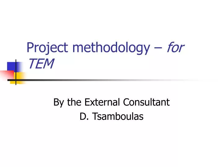 project methodology for tem n.