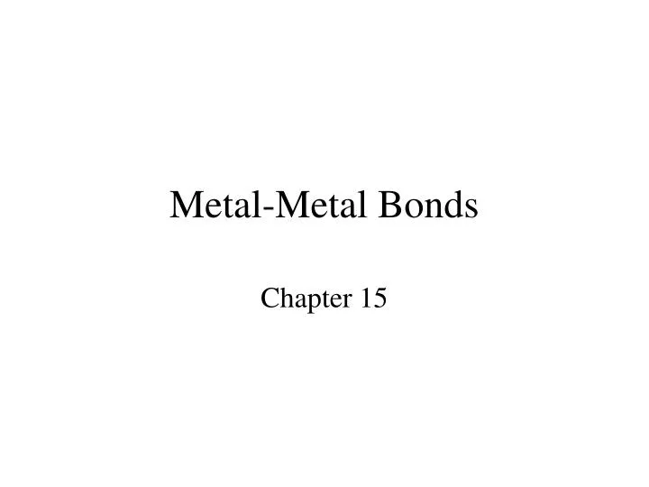 metal metal bonds n.