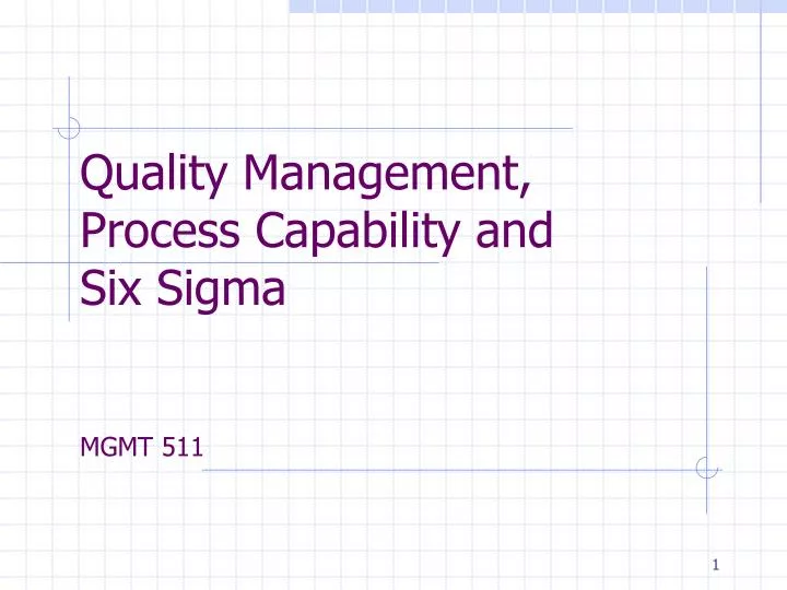 quality management process capability and six sigma mgmt 511 n.