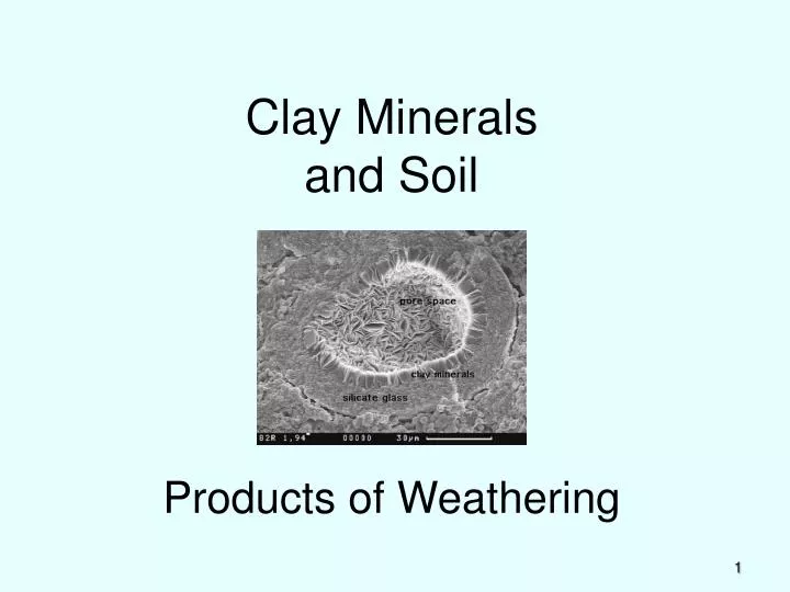 PPT - Clay Minerals and Soil PowerPoint Presentation, free download ...