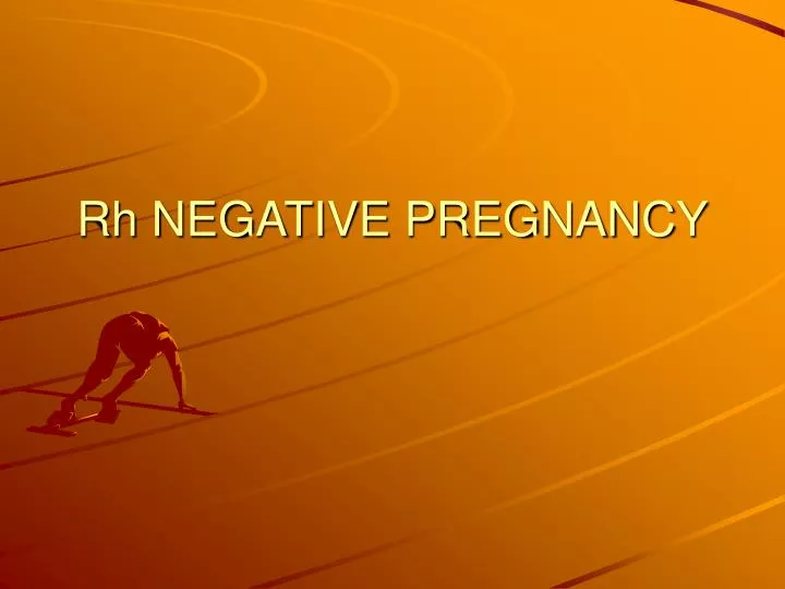 Ppt Rh Negative Pregnancy Powerpoint Presentation Free Download Id 4393