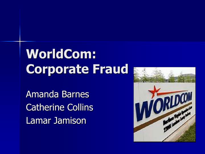 Ppt Worldcom Corporate Fraud Powerpoint Presentation Free Download Id