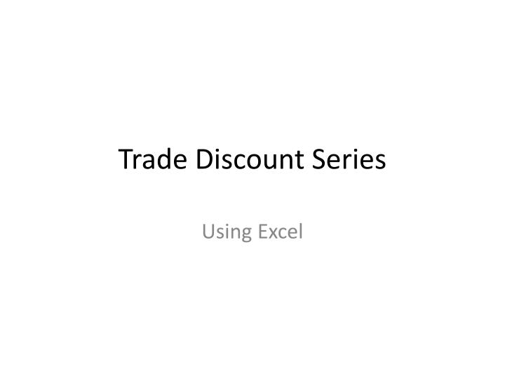 trade discount series n.