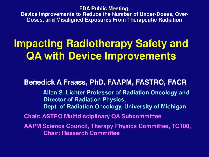 PPT - Impacting Radiotherapy Safety and QA with Device Improvements ...
