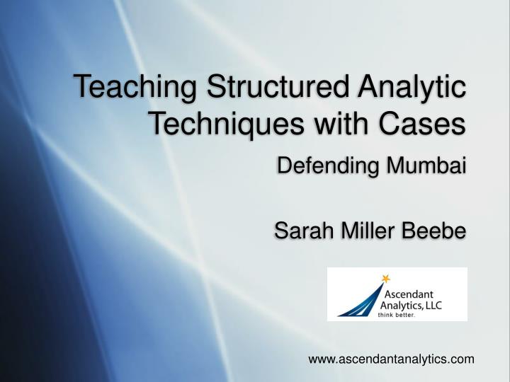 Ppt teaching structured analytic techniques with cases powerpoint presentation id 440837