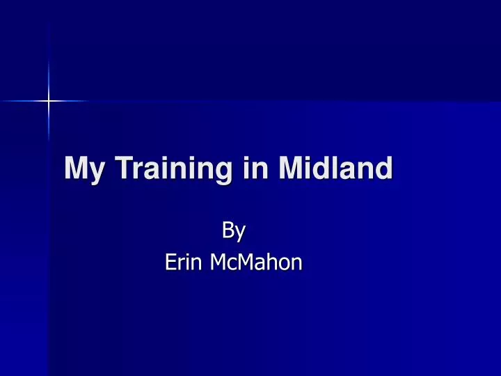my training in midland n.