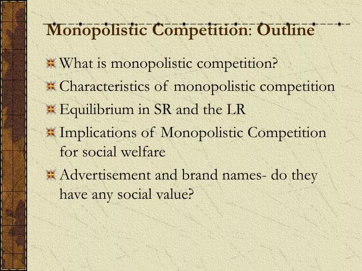 monopolistic competition outline n.