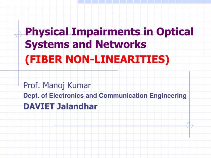 physical impairments in optical systems and networks fiber non linearities n.