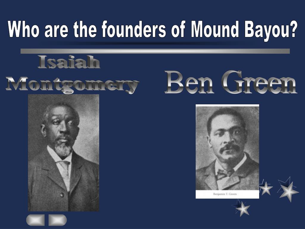 PPT - Who are the founders of Mound Bayou? PowerPoint Presentation, free  download - ID:442750