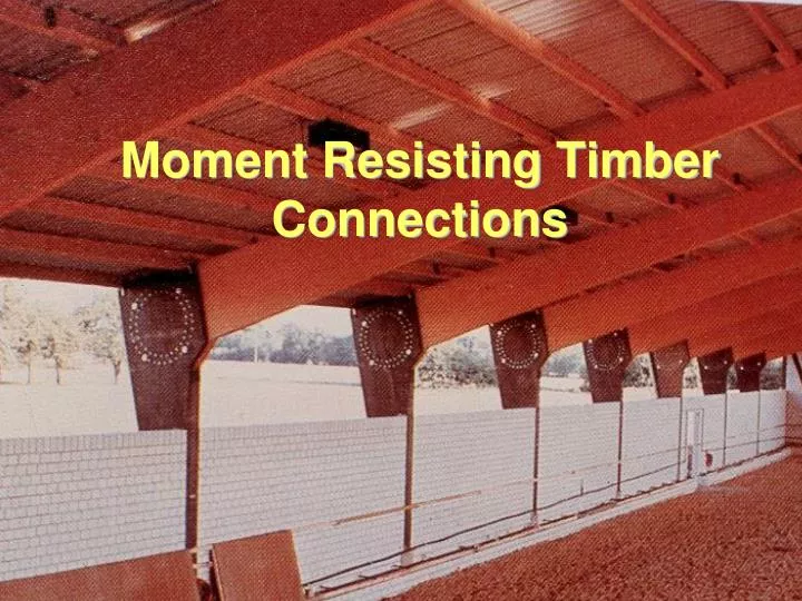 Ppt Moment Resisting Timber Connections Powerpoint Presentation Free Download Id Ppt Moment Resisting Timber Connections Powerpoint Presentation Free Download Id