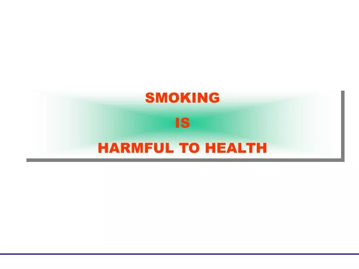 PPT SMOKING IS HARMFUL TO HEALTH PowerPoint Presentation, free