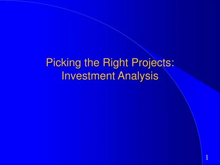 picking the right projects investment analysis n.