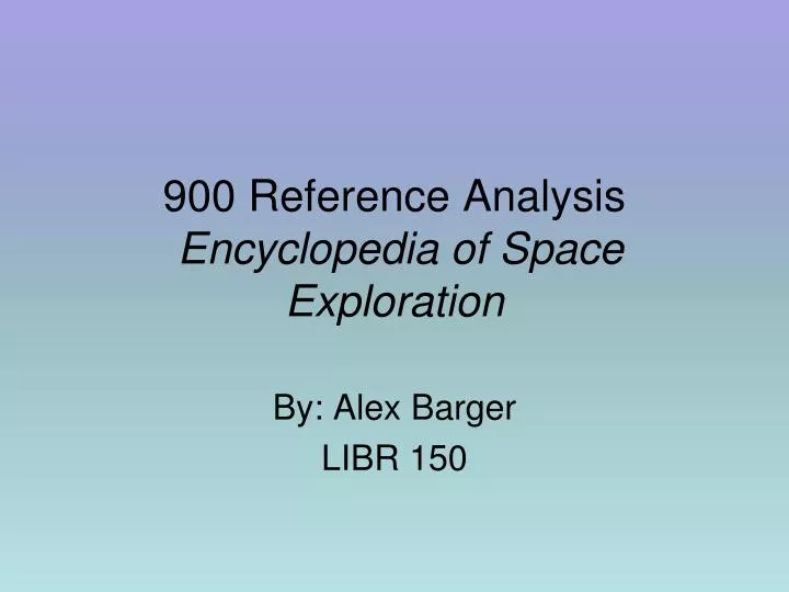900 reference analysis encyclopedia of space exploration n.