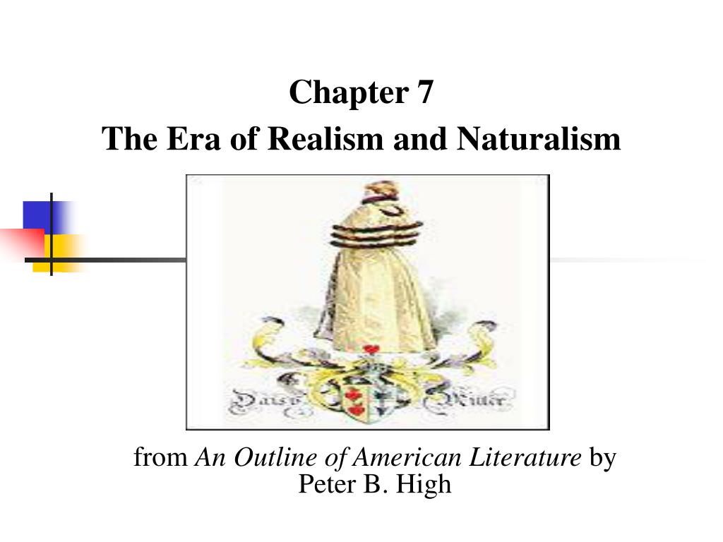 PPT - Chapter 7 The Era of Realism and Naturalism PowerPoint