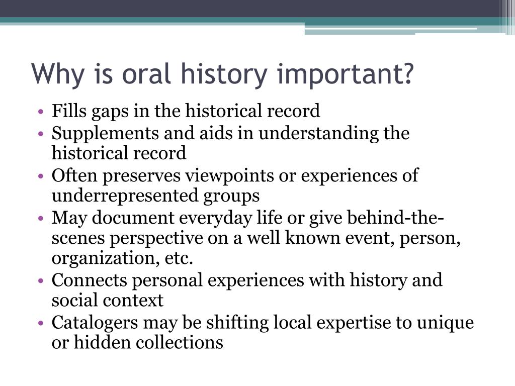 what is oral history and why is it important
