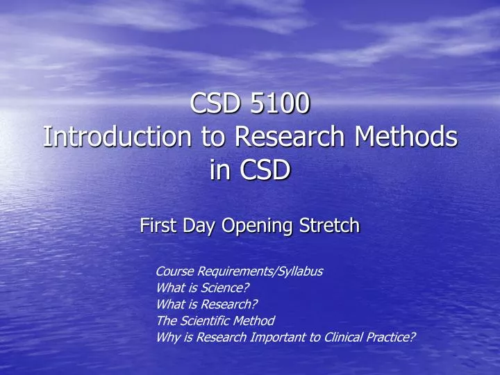 csd 5100 introduction to research methods in csd n.