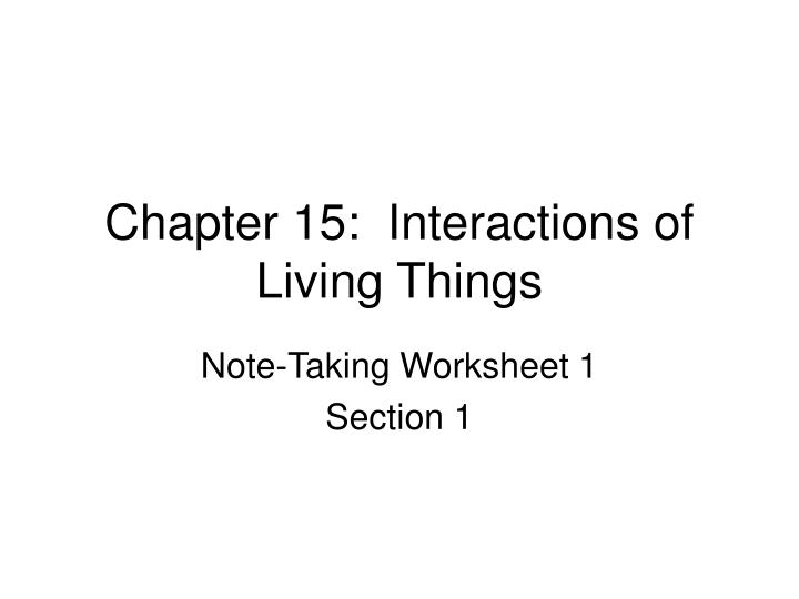 chapter 15 interactions of living things n.