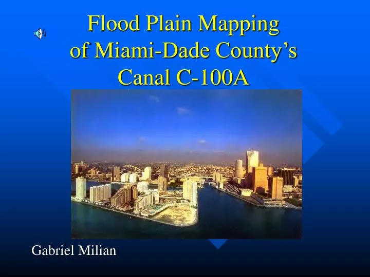 flood plain mapping of miami dade county s canal c 100a n.