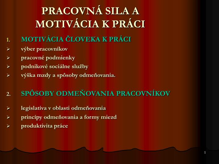 PPT - PRACOVNÁ SILA A MOTIVÁCIA K PRÁCI PowerPoint Presentation, free  download - ID:453110