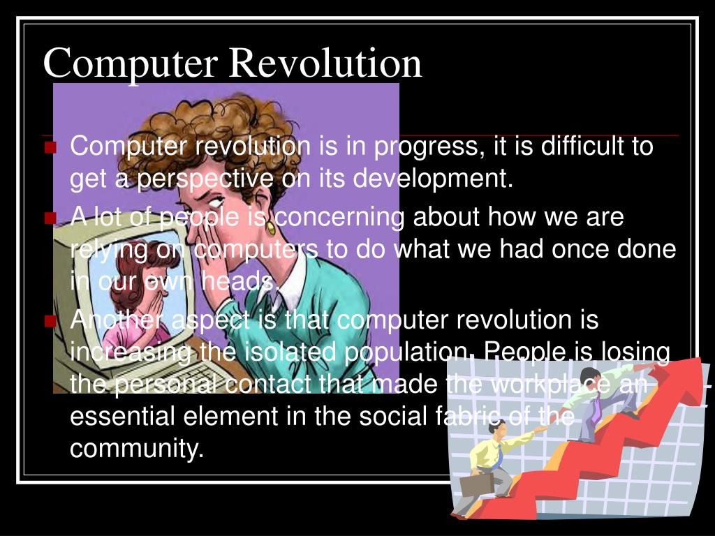 Cause And Effect Of Computer Revolution - Reliable Paper Writing Service
