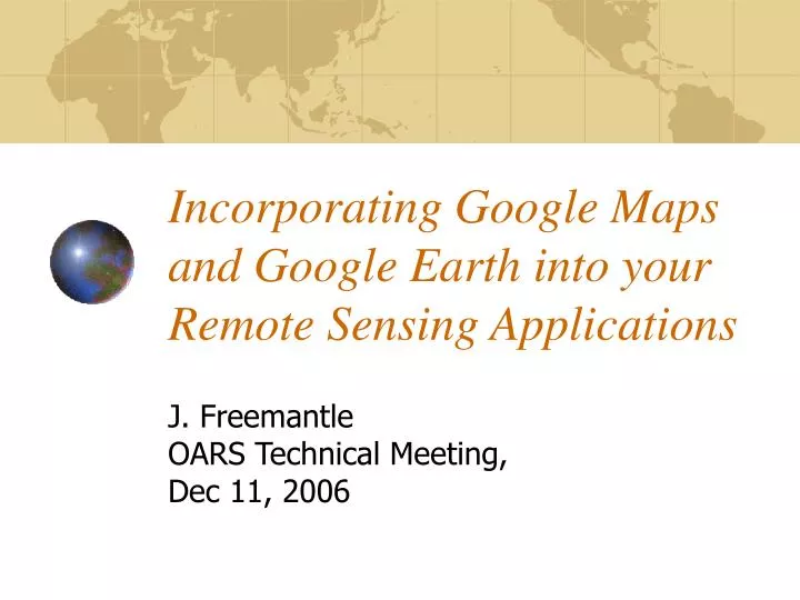 incorporating google maps and google earth into your remote sensing applications n.