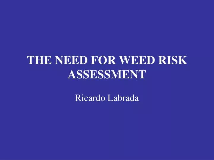 the need for weed risk assessment n.