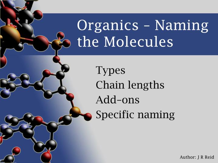 organics naming the molecules n.