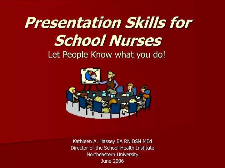 presentation skills for school nurses let people know what you do n.