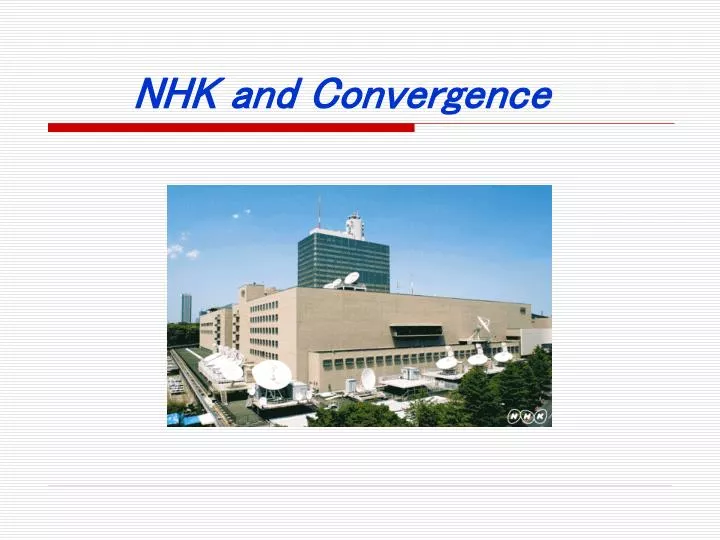 nhk and convergence n.
