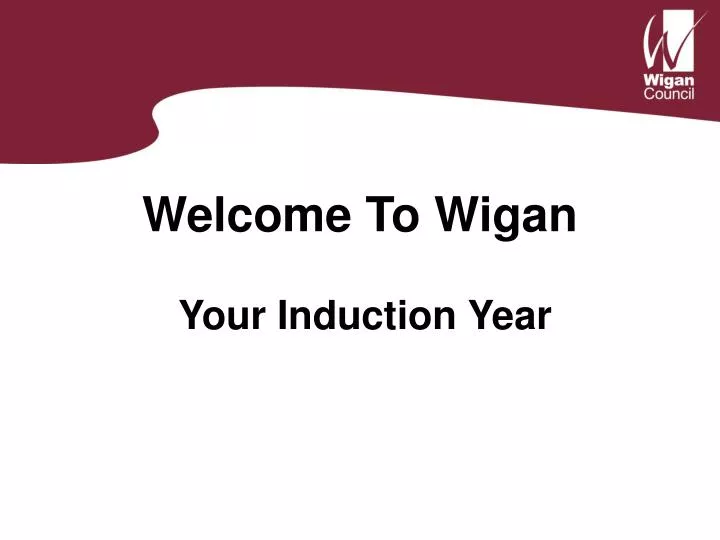 welcome to wigan your induction year n.