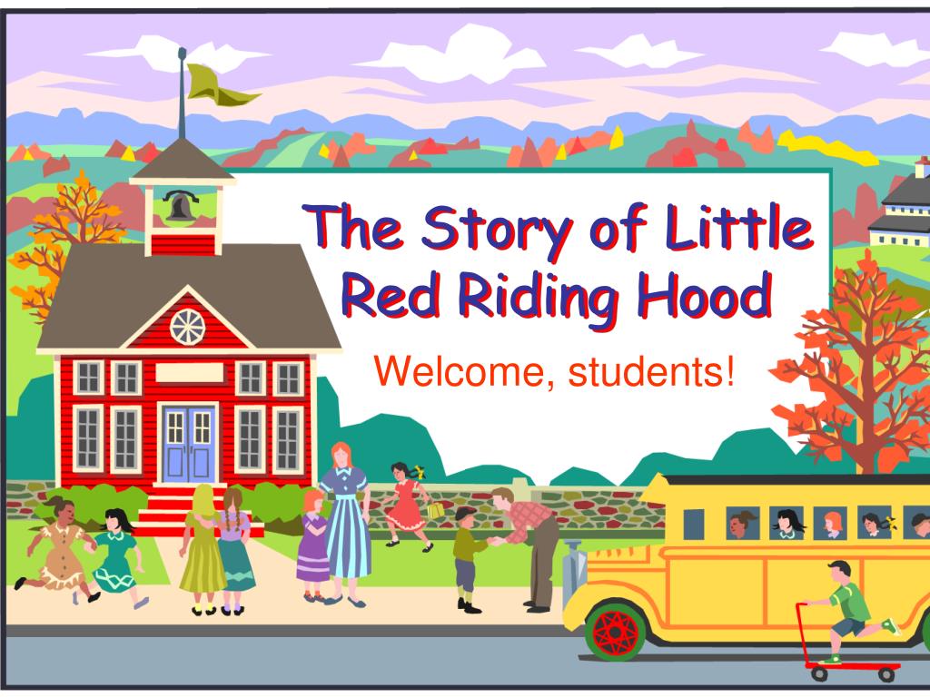 Ppt The Story Of Little Red Riding Hood Powerpoint Presentation Free Download Id