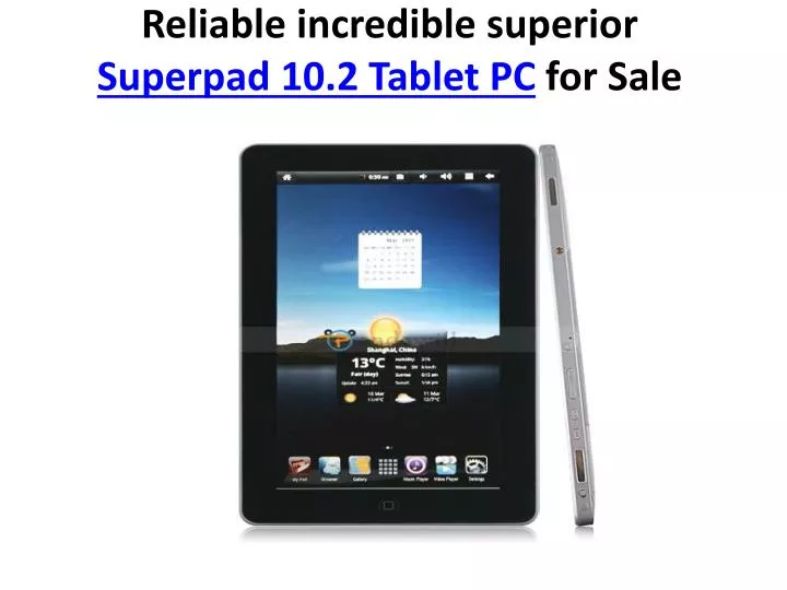 reliable incredible superior superpad 10 2 tablet pc for sale n.