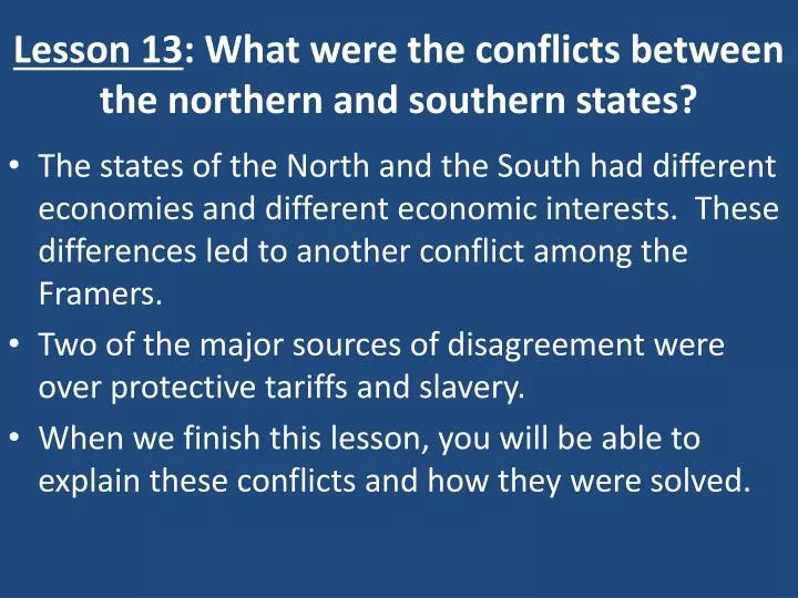 lesson 13 what were the conflicts between the northern and southern states n.