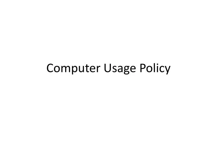 PPT Computer Usage Policy PowerPoint Presentation, free download ID
