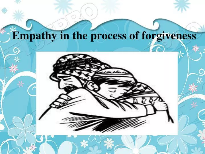 empathy in the process of forgiveness n.