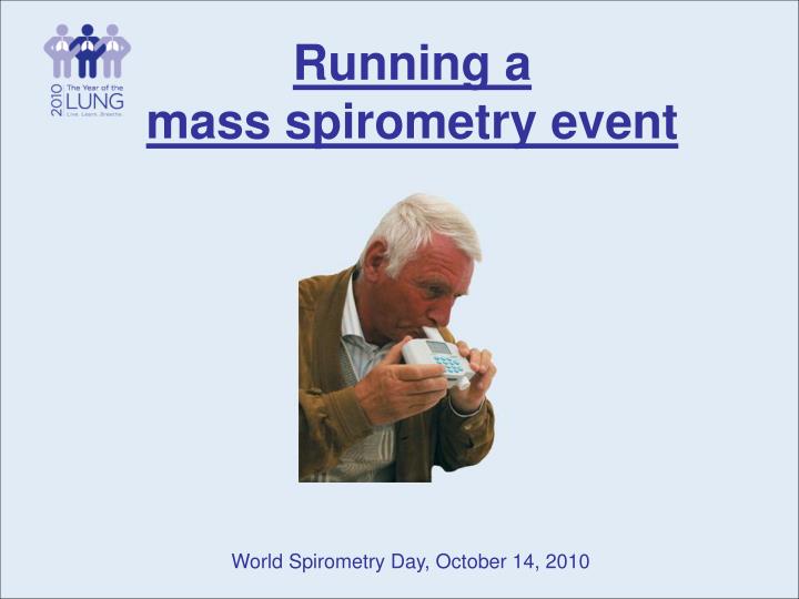 running a mass spirometry event n.