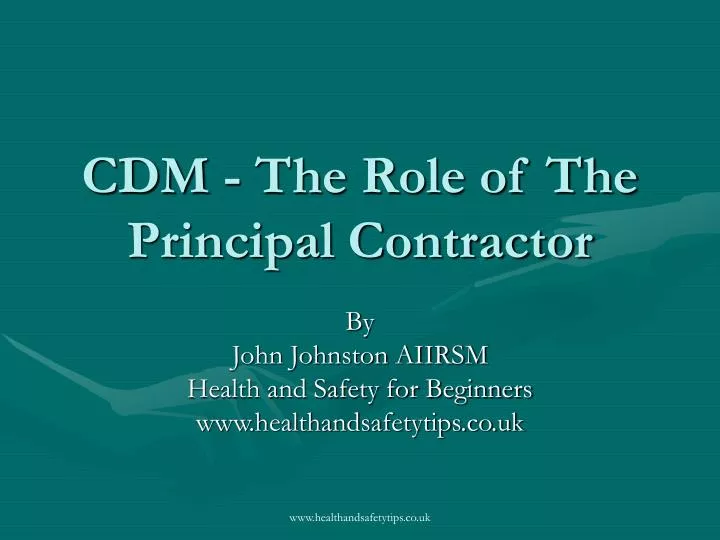 PPT CDM The Role Of The Principal Contractor PowerPoint 