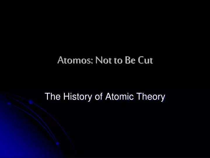 atomos not to be cut n.