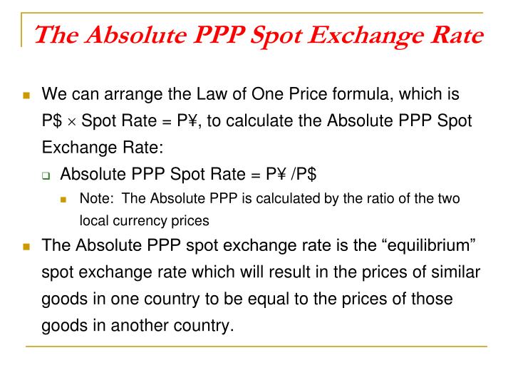 Ppt Parity Models And Foreign Exchange Rates Point The Absolute Ppp Spot Exchange Rate