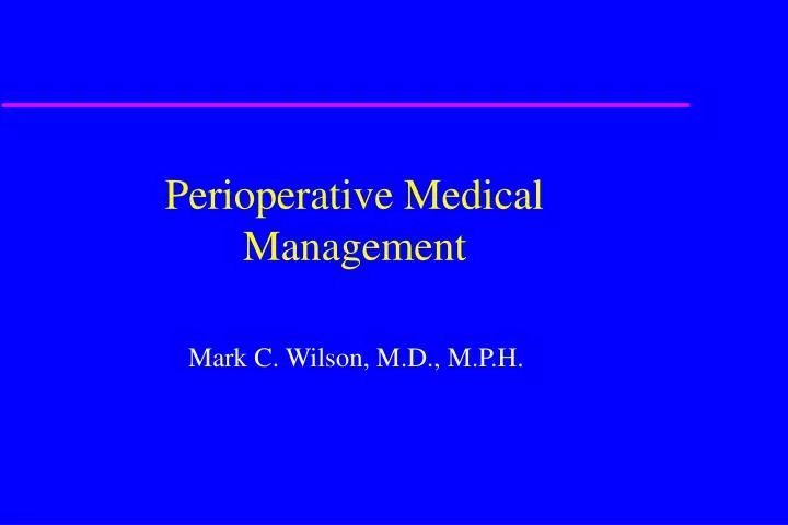 PPT - Perioperative Medical Management PowerPoint Presentation, Free ...