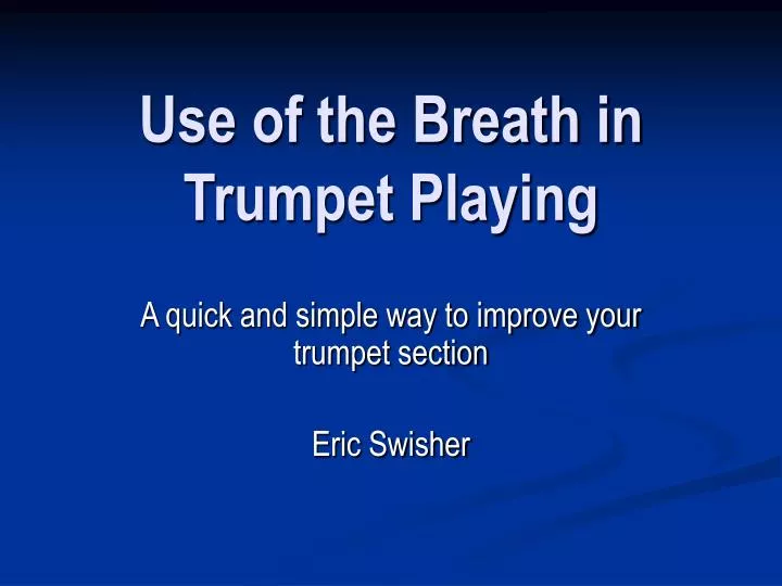 use of the breath in trumpet playing n.
