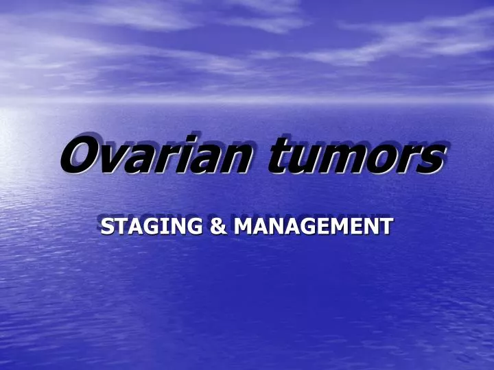 Ppt Ovarian Tumors Powerpoint Presentation Free Download Id 468043