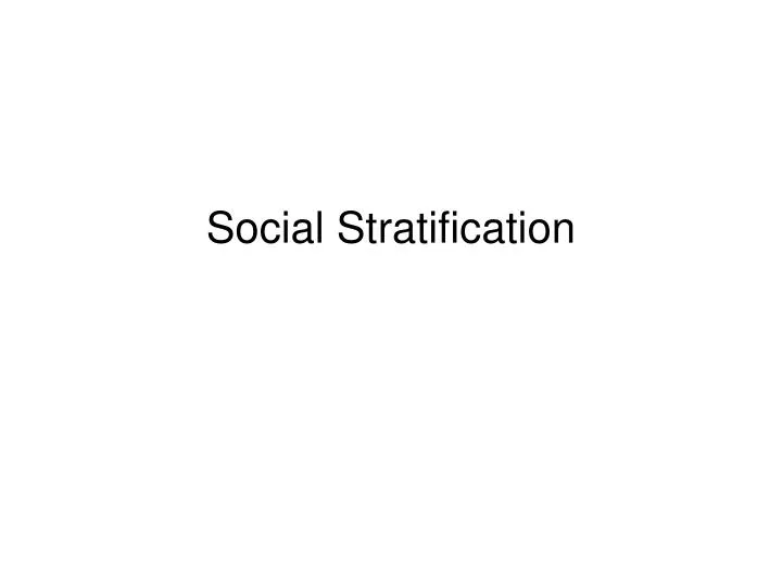 PPT Social Stratification PowerPoint Presentation ID 468166
