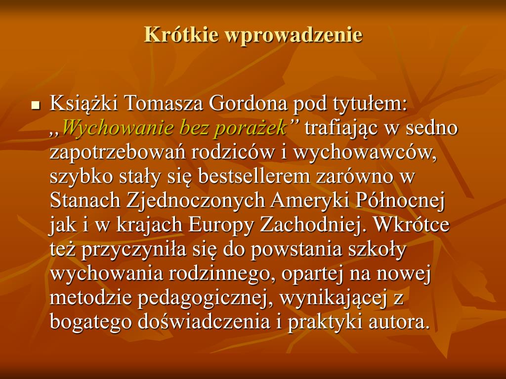 PPT - Na podstawie książek Thomasa Gordona „Wychowanie bez porażek