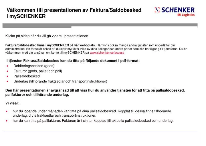 PPT - Välkommen till presentationen av Faktura/Saldobesked i mySCHENKER