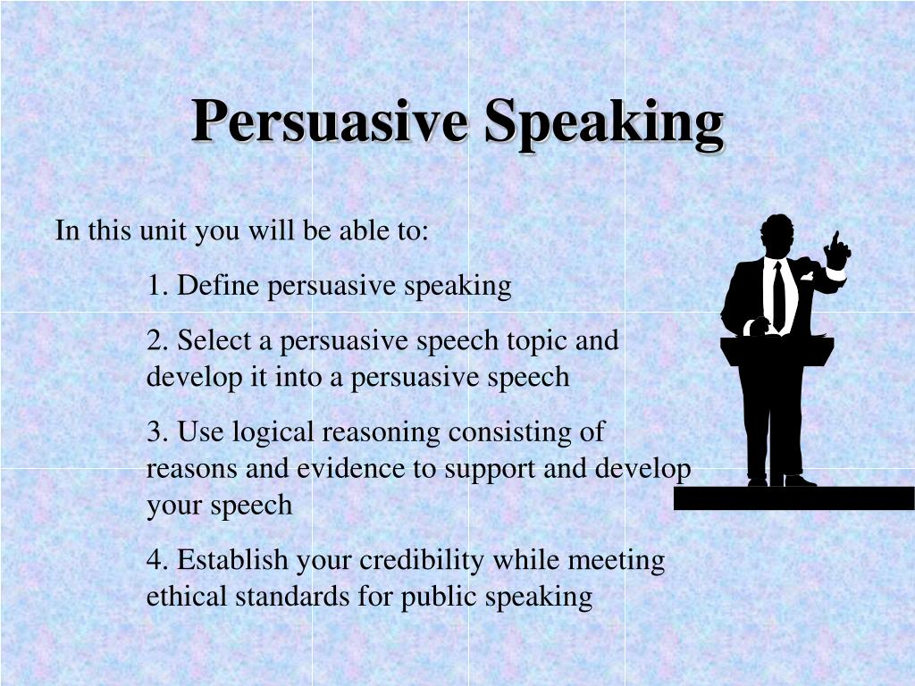 Speech topic. Persuasive speaking. Speaking Persuasion. Persuasive Speech. What is persuade.