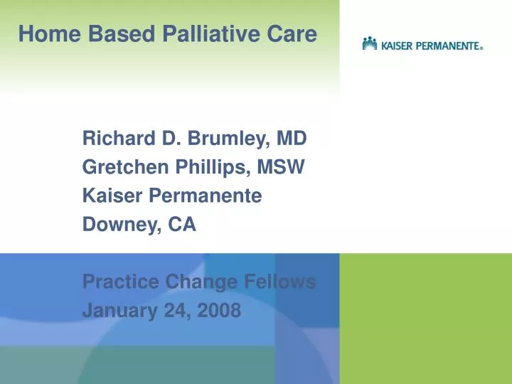 Kaiser permanente palliative care changes in healthcare that affect retention