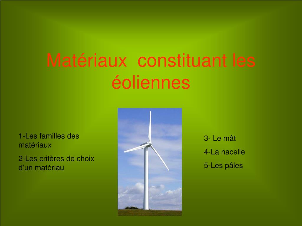 PPT - Matériaux constituant les éoliennes PowerPoint Presentation, free  download - ID:472124