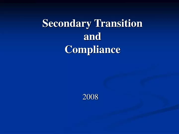 secondary transition and compliance n.